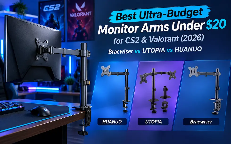 Best Monitor Arms Under $20 for CS2 & Valorant (2026)