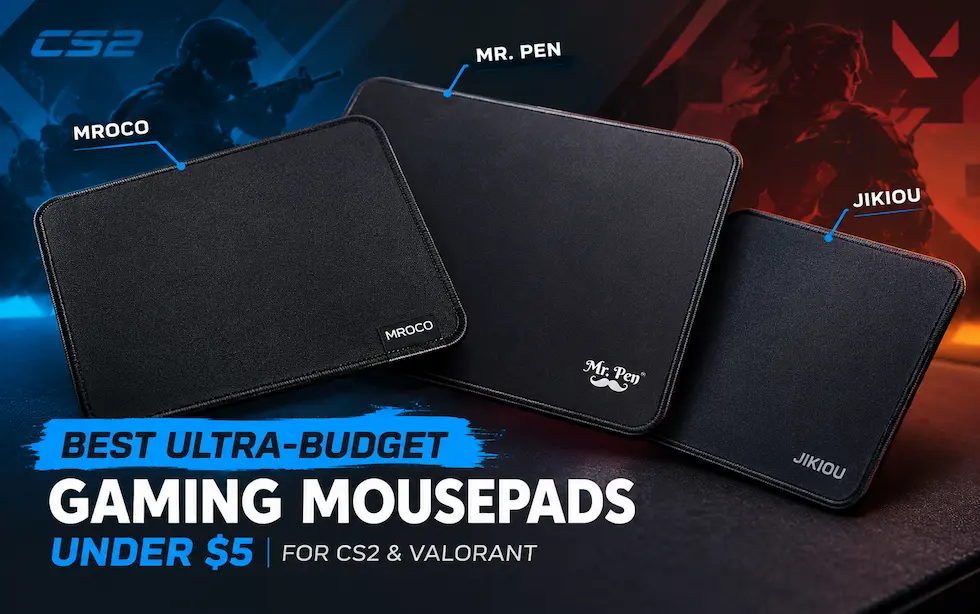 Best Ultra-Budget Gaming Mousepads Under $5 for CS2 & Valorant